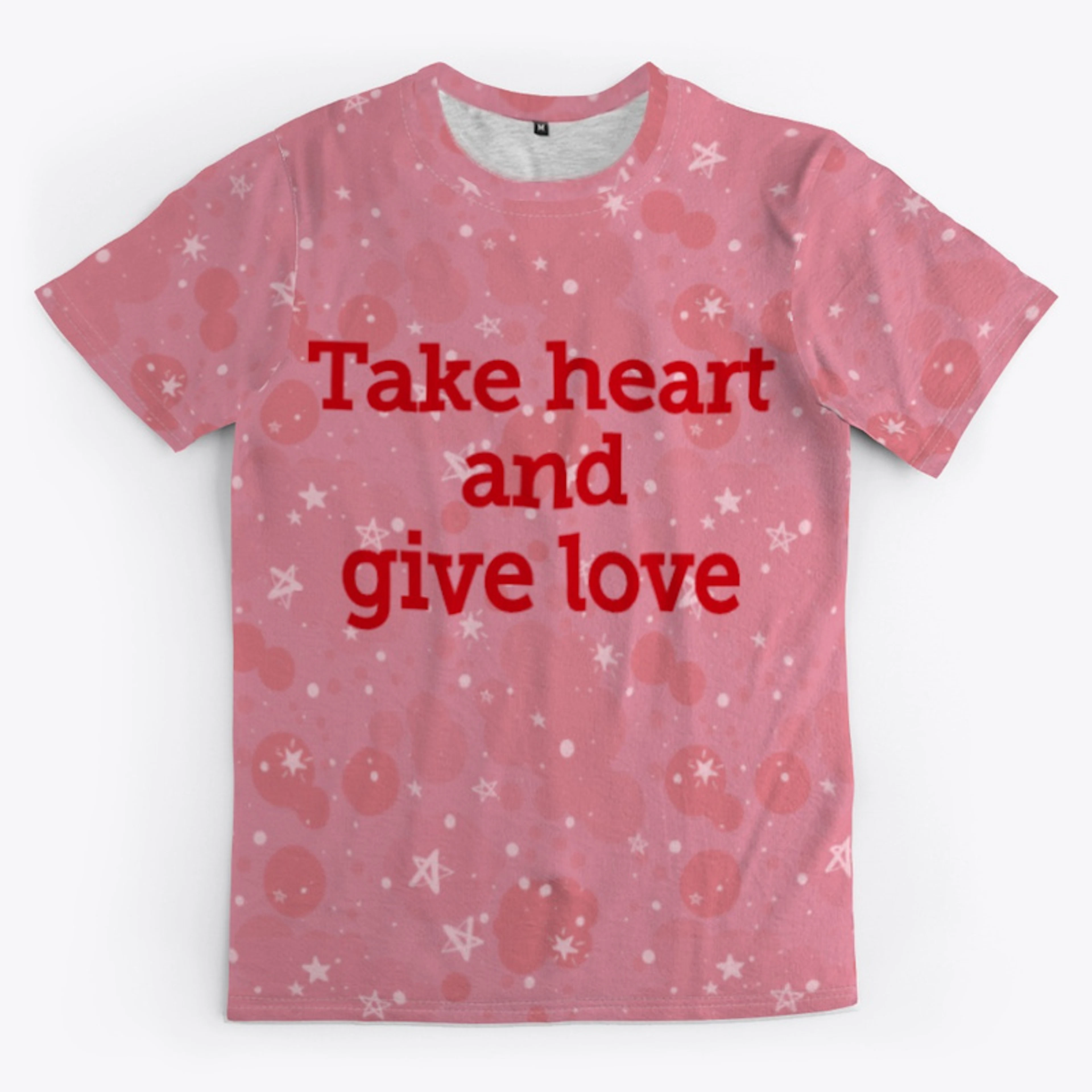 Take Heart And Give Love 